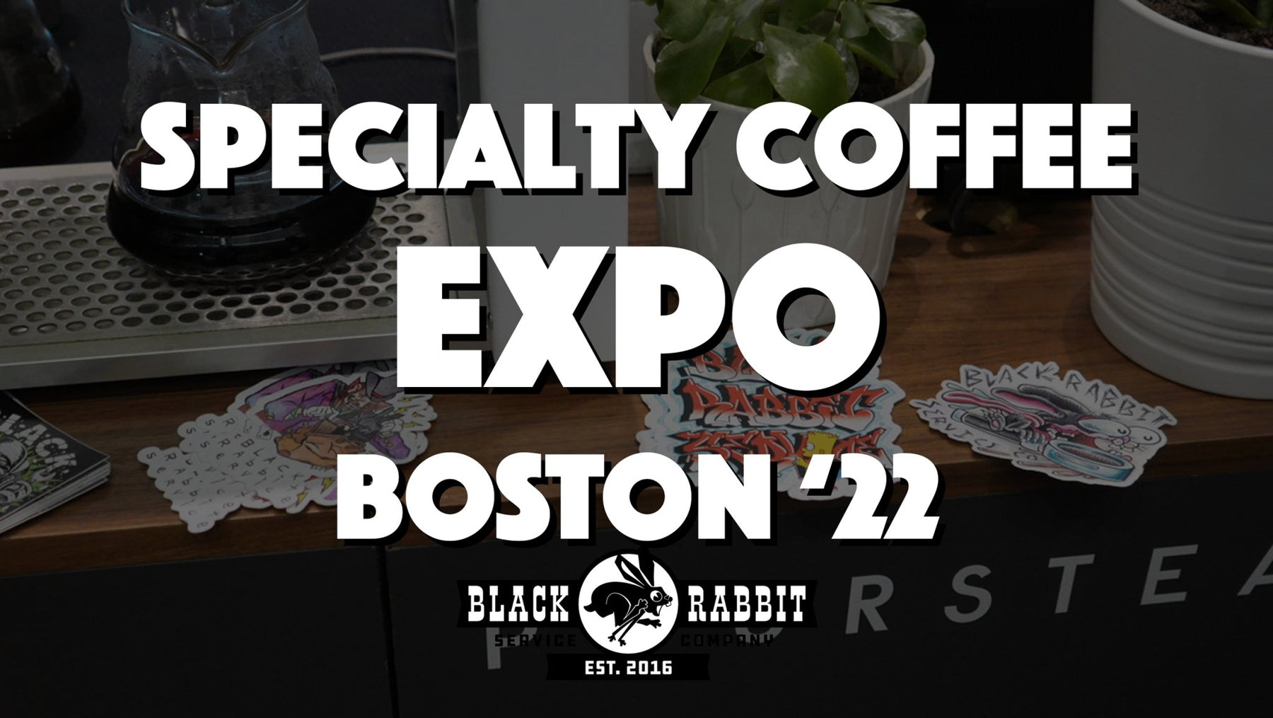 Black Rabbit x Specialty Coffee EXPO '22 - Black Rabbit Service Co.