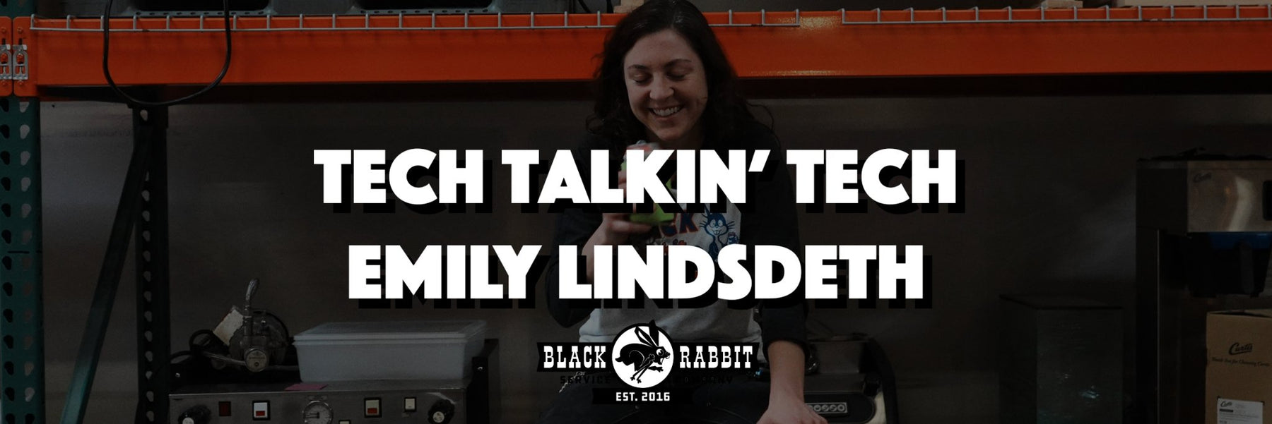 Tech Talkin' Tech: Emily Lindseth - Black Rabbit Service Co.