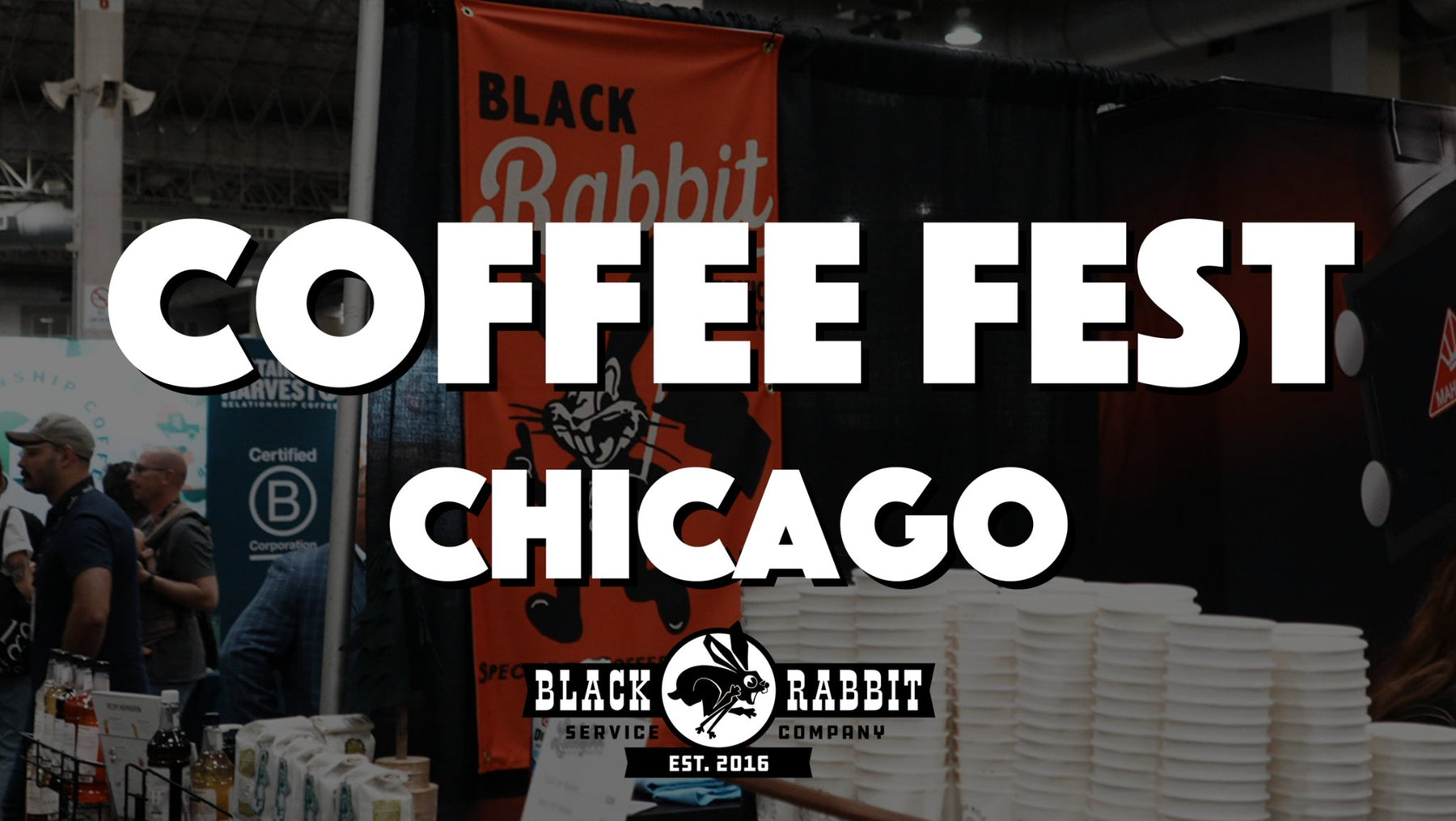 Coffee Fest Chicago '22 - Black Rabbit Service Co.