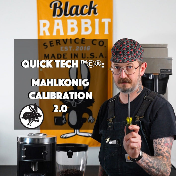 Quick Tech ™©® : Mahlkonig Calibration 2.0 - Black Rabbit Service Co.